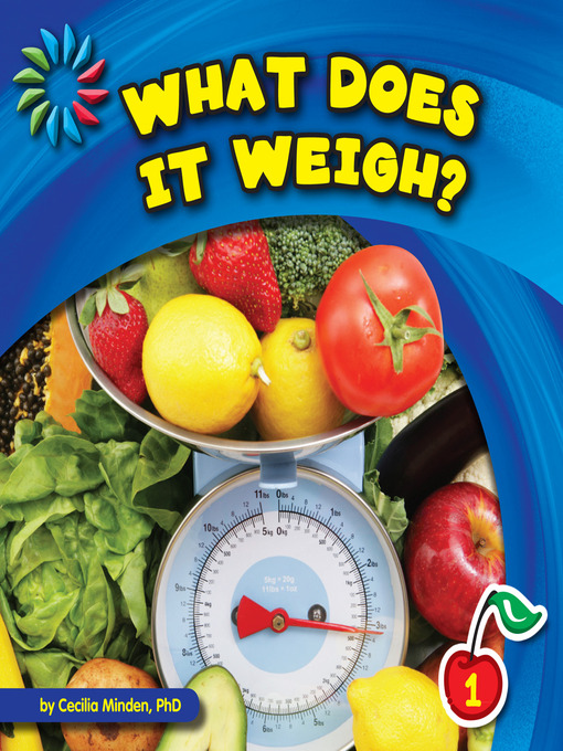 Title details for What Does It Weigh? by Cecilia Minden - Available